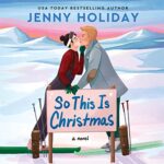 So This is Christmas by Jenny Holiday