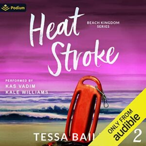 Heat Stroke by Tessa Bailey