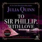 cover image of To Sir Phillip with Love by Julia Quinn