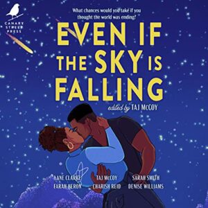 Even if the Sky is Falling edited by Taj McCoy (anthology)