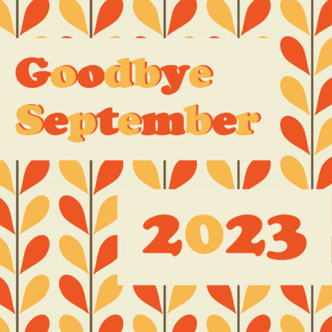 graphic that says Goodbye September 2023
