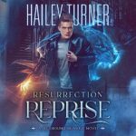 Resurrection Reprise by Hailey Turner