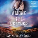Among the Heather by Samantha Young