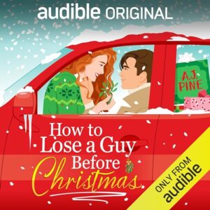 how to Lose a Guy Before Christmas by A.J. Pine
