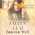 To Catch a Fallen Leaf by Fearne Hill