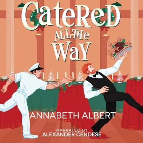 cover graphic for Catered all the way by Annabeth Albert