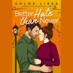 Better Late Than Never by Chloe Liese