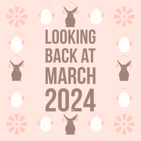 Looking Back at March 2024