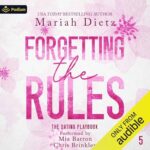 Forgetting the Rules by Mariah Dietz