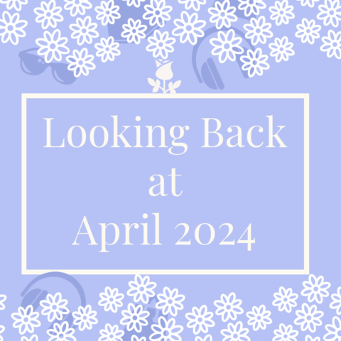 Looking Back at April 2024