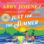 Just fpr the Summer by Abby Jimenez