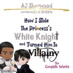 How I stole the princess's white knight cover graphic